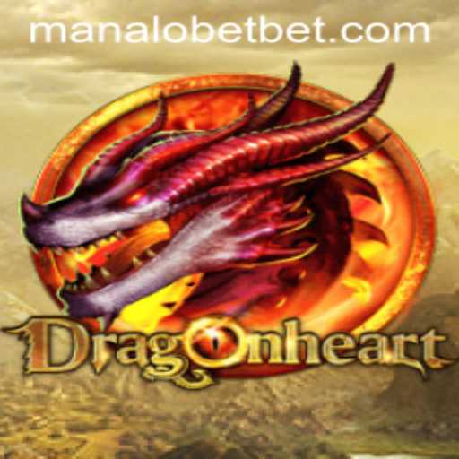Discover the Thrilling World of DragonHeart on ManaloBet