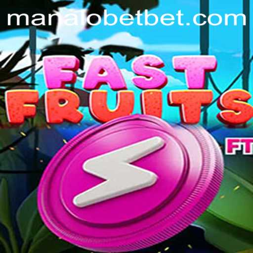 FastFruits: A High-Speed Adventure with ManaloBet