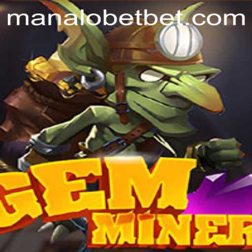 Unveiling GemMiner: The Thrilling Adventure in the ManaloBet Universe